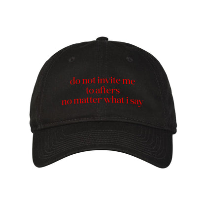 Don't Invite Me Embroidered Classic Twill Cap